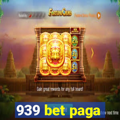 939 bet paga